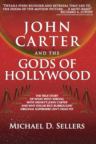 John Carter and the Gods of Hollywood (2012) by Michael D. Sellers