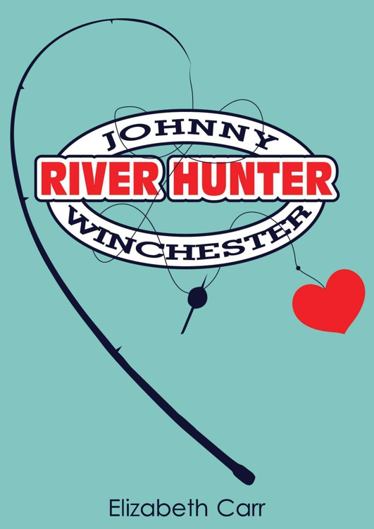 Johnny Winchester: River Hunter by Carr, Elizabeth