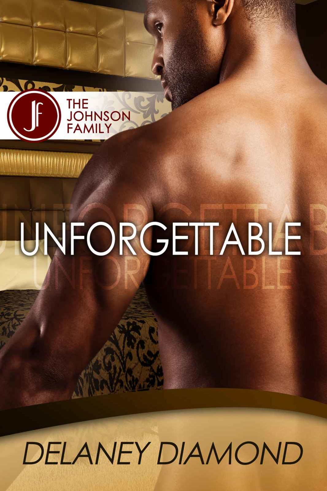 Johnson Family 1: Unforgettable by Delaney Diamond