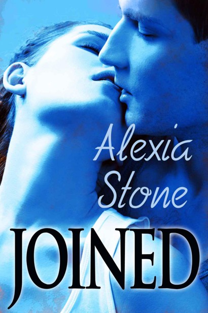 JOINED (The Joined Series) by Stone, Alexia