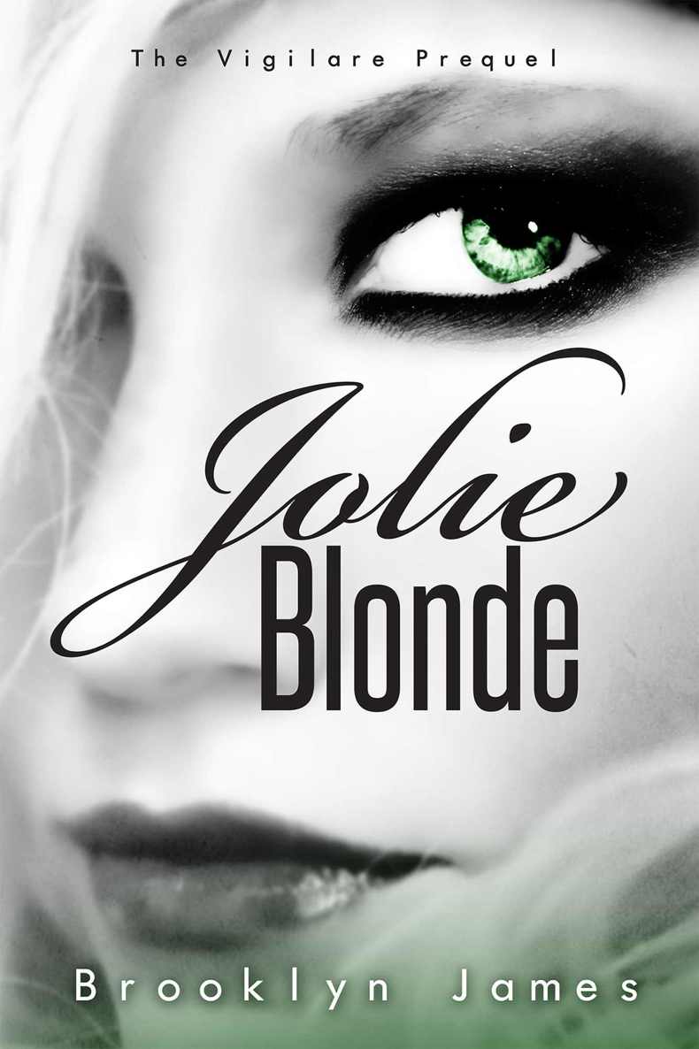 Jolie Blonde (Vigilare Book 3) by Brooklyn James