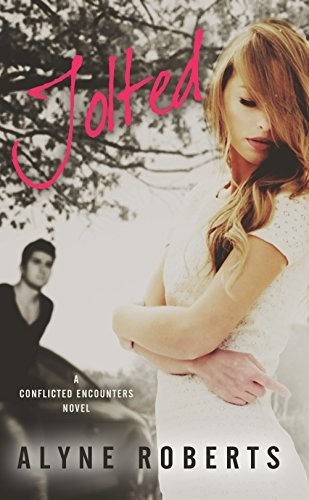 Jolted (Conflicted Encounters #1) by Alyne Roberts