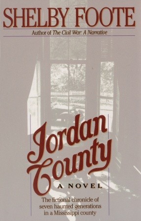 Jordan County: A Novel (1992) by Shelby Foote