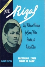 José Rizal: Life, Works, and Writings of a Genius, Writer, Scientist, and National Hero (2000) by Gregorio F. Zaide