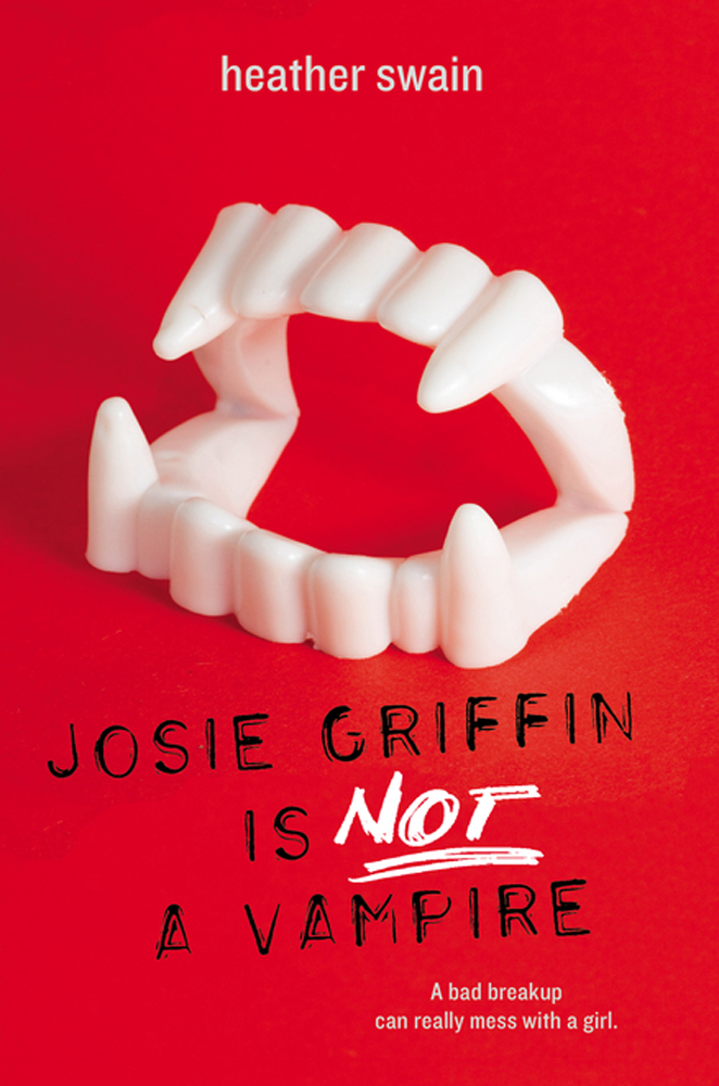 Josie Griffin Is Not a Vampire (2012) by Heather Swain