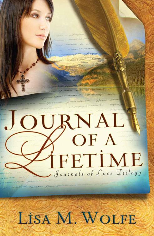 Journal of a Lifetime (Journals of Love) by Wolfe, Lisa M.