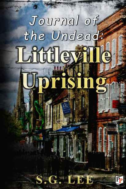 Journal of the Undead (Book 1): Littleville Uprising