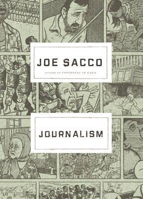 Journalism. by Joe Sacco (2012) by Joe Sacco