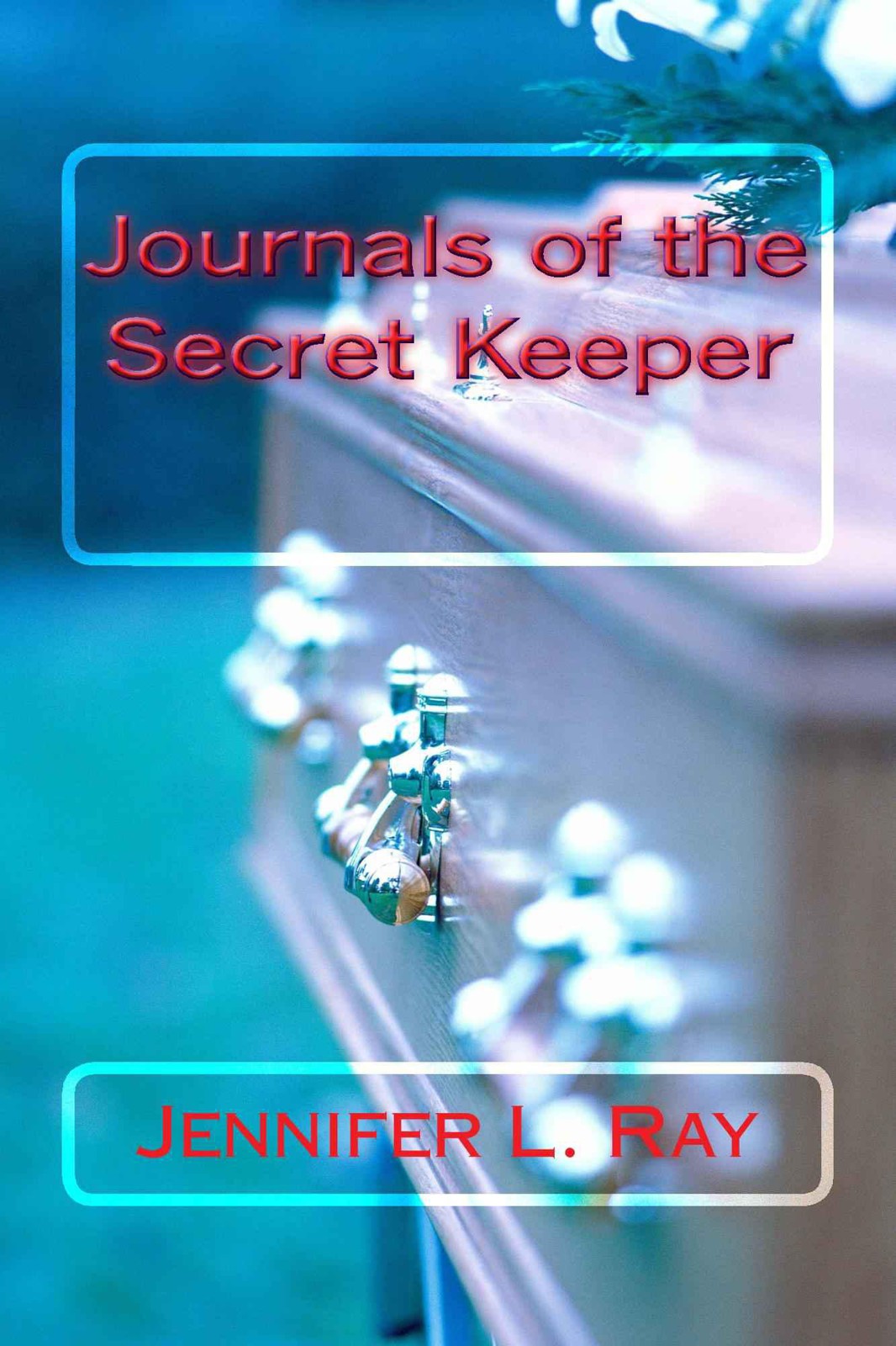 Journals of the Secret Keeper by Jennifer L Ray