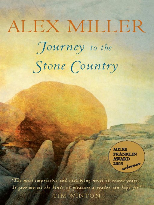 Journey to the Stone Country by Alex Miller