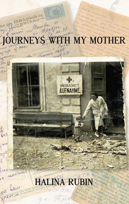 Journeys with My Mother by Halina Rubin