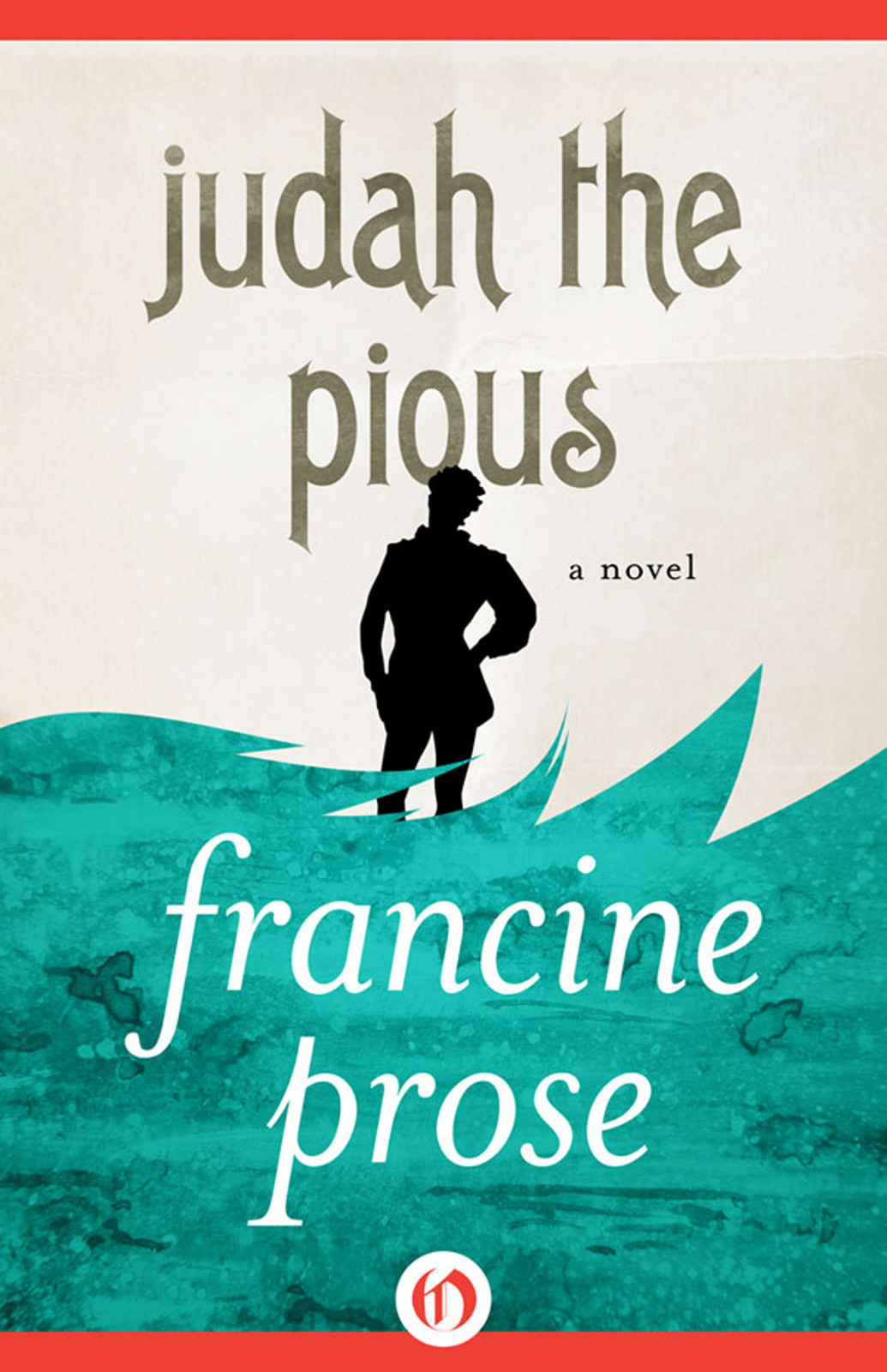 Judah the Pious by Francine Prose