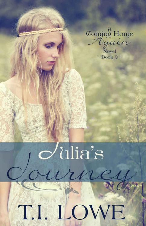 Julia's Journey (A Coming Home Again Novel Book 2) by Lowe, T.I.