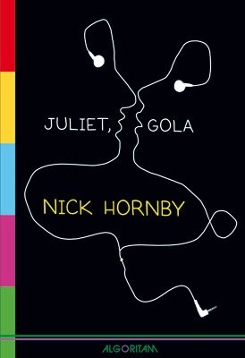 Juliet, gola (2009) by Nick Hornby