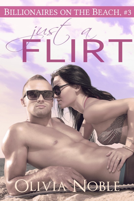 Just a Flirt by Olivia Noble