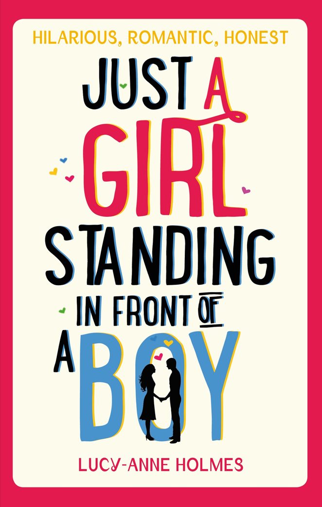 Just a Girl, Standing in Front of a Boy (2014) by Lucy-Anne Holmes