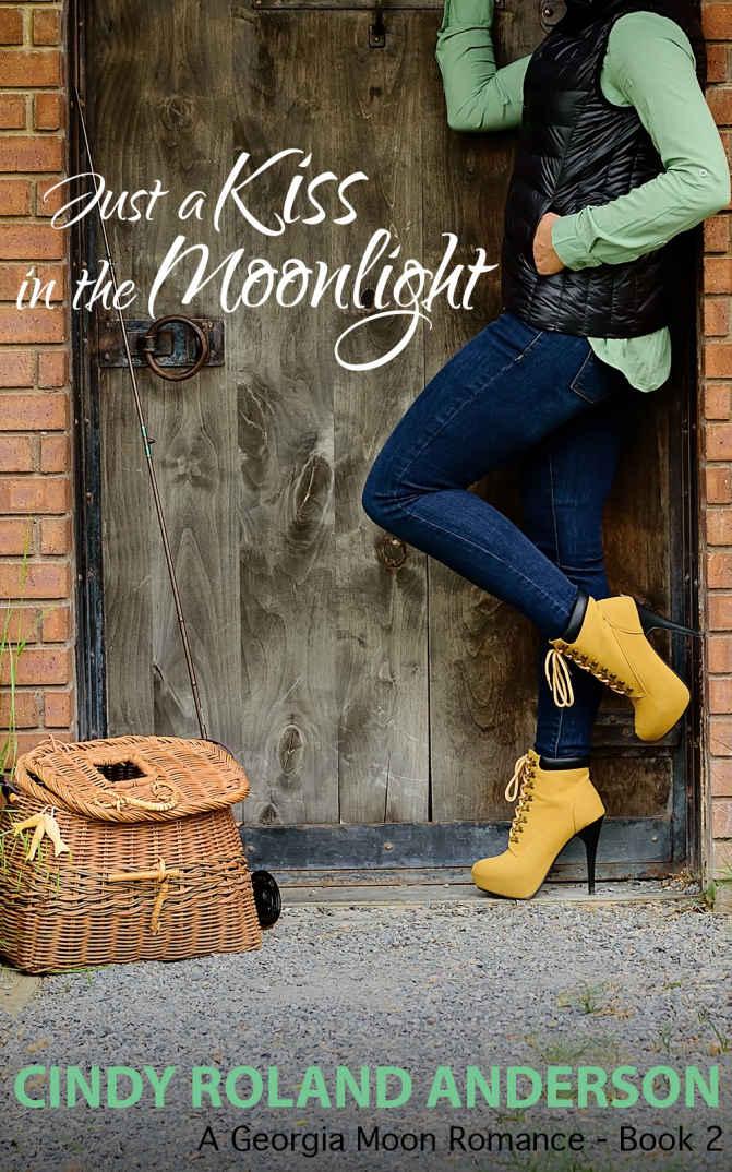 Just a Kiss in the Moonlight: Georgia Moon Romance Book 2 by Cindy Roland Anderson