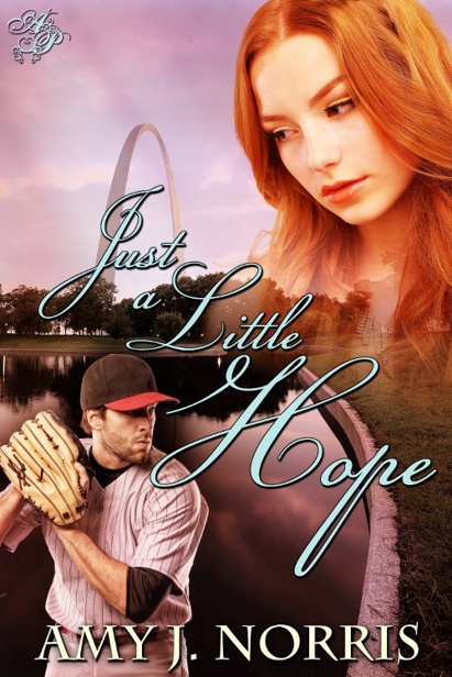 Just a Little Hope (2013) by Amy J. Norris