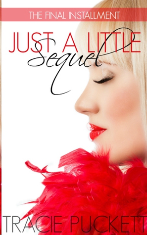 Just a Little Sequel by Tracie Puckett