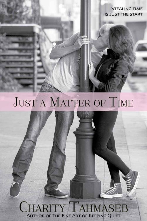 Just a Matter of Time by Charity Tahmaseb