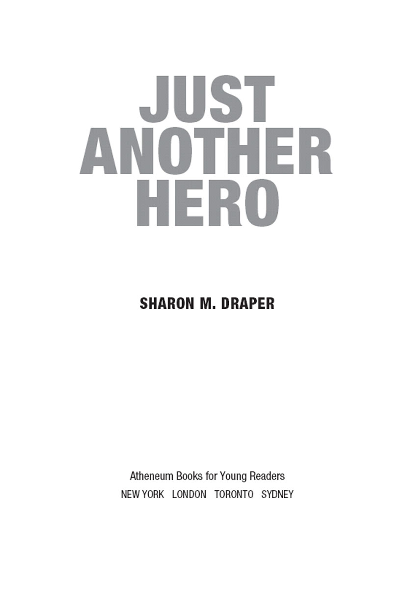 Just Another Hero by Sharon M. Draper