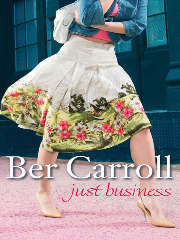 Just Business (2005) by Ber Carroll