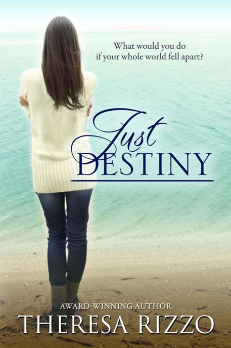 Just Destiny by Theresa Rizzo