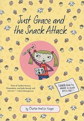 Just Grace and the Snack Attack (2009) by Charise Mericle Harper