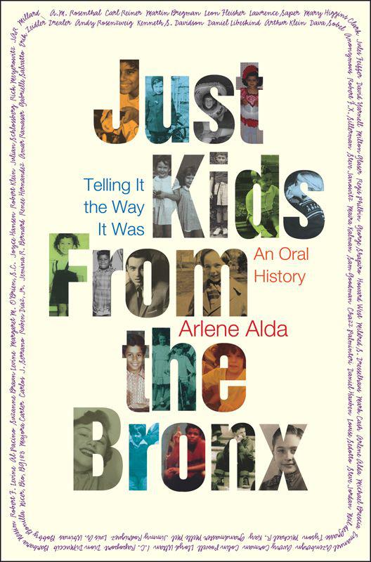 Just Kids From the Bronx by Arlene Alda