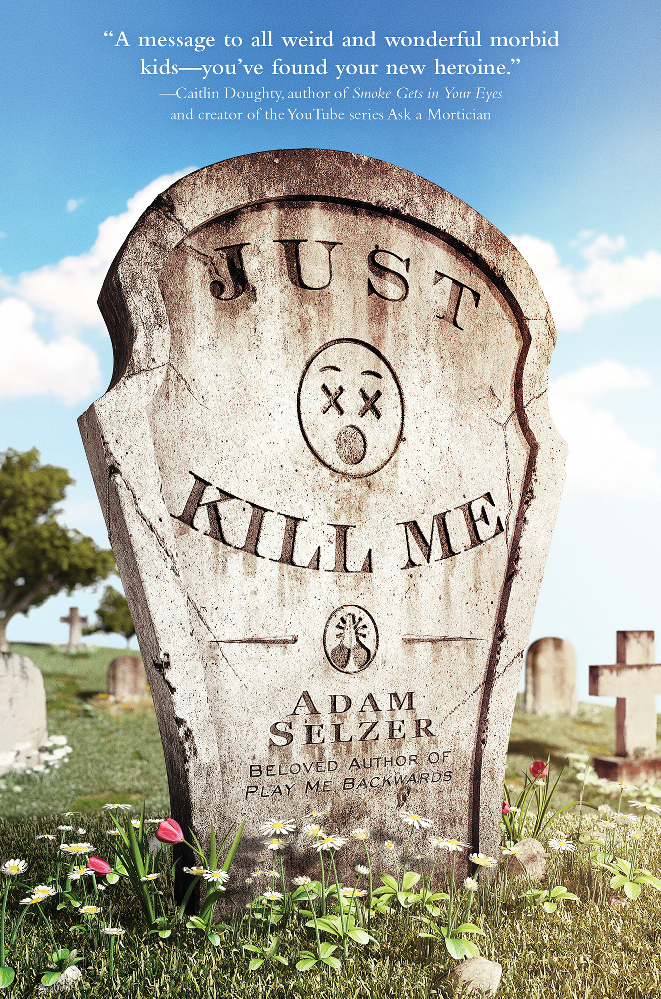 Just Kill Me by Adam Selzer