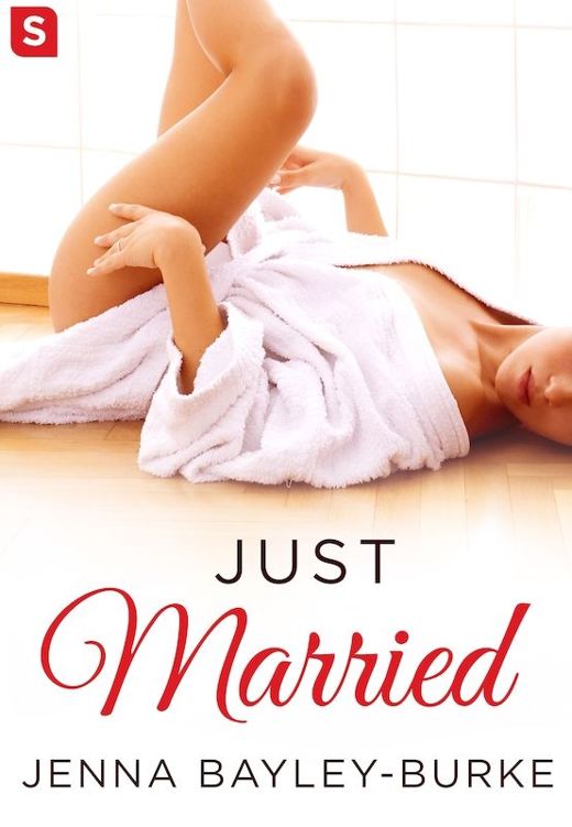 Just Married (More than Friends) by Jenna Bayley-Burke