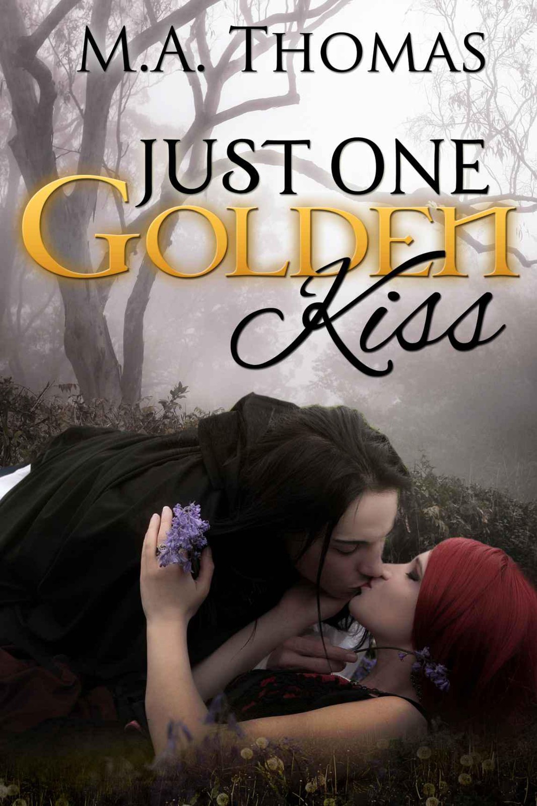 Just One Golden Kiss by M. A. Thomas