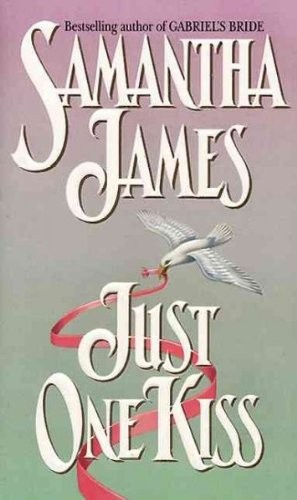 Just One Kiss by Samantha James