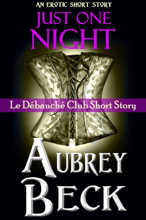 Just One Night (Le Débauché Club)