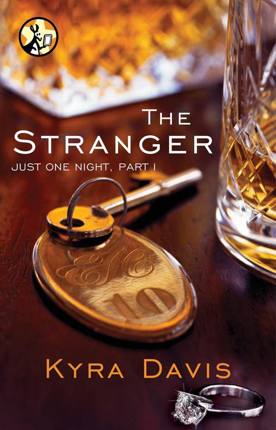 Just One Night, Part 1: The Stranger by Davis, Kyra