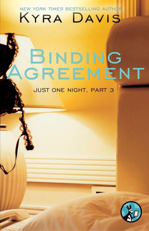 Just One Night, Part 3: Binding Agreement by Davis, Kyra