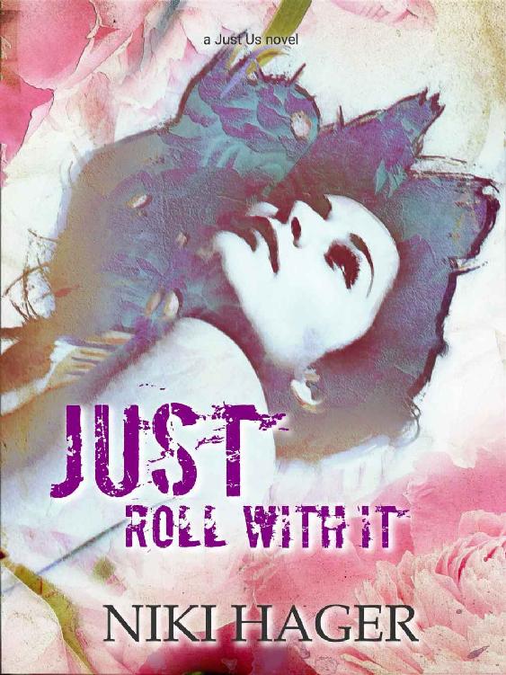 Just Roll With It: a Just Us novel by Niki Hager