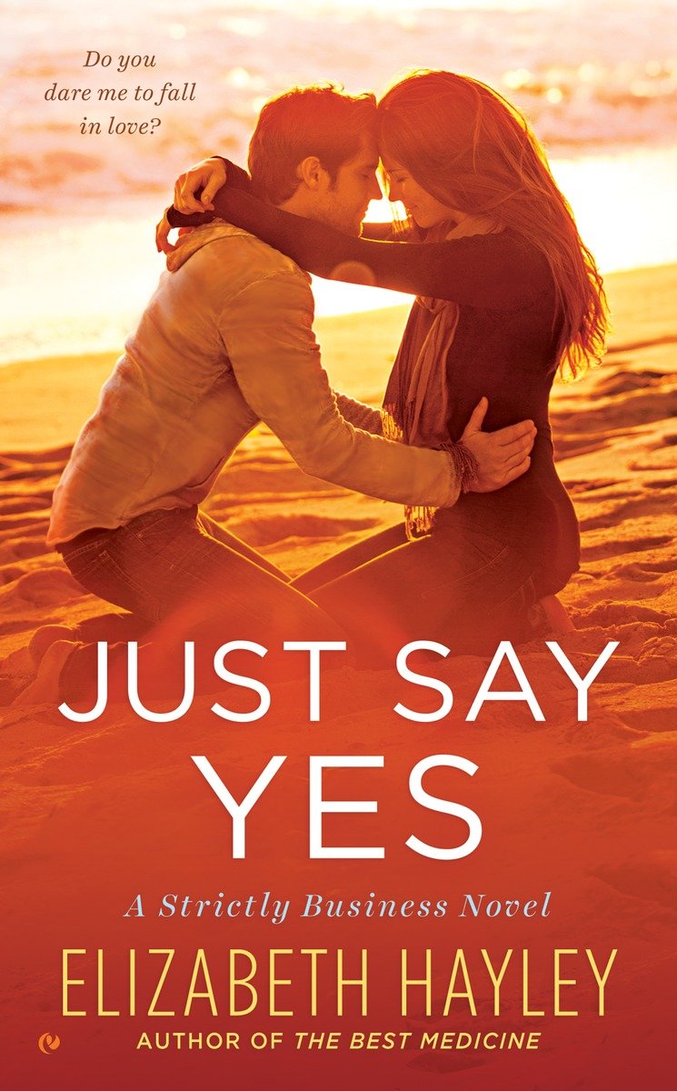 Just Say Yes (2015) by Elizabeth Hayley