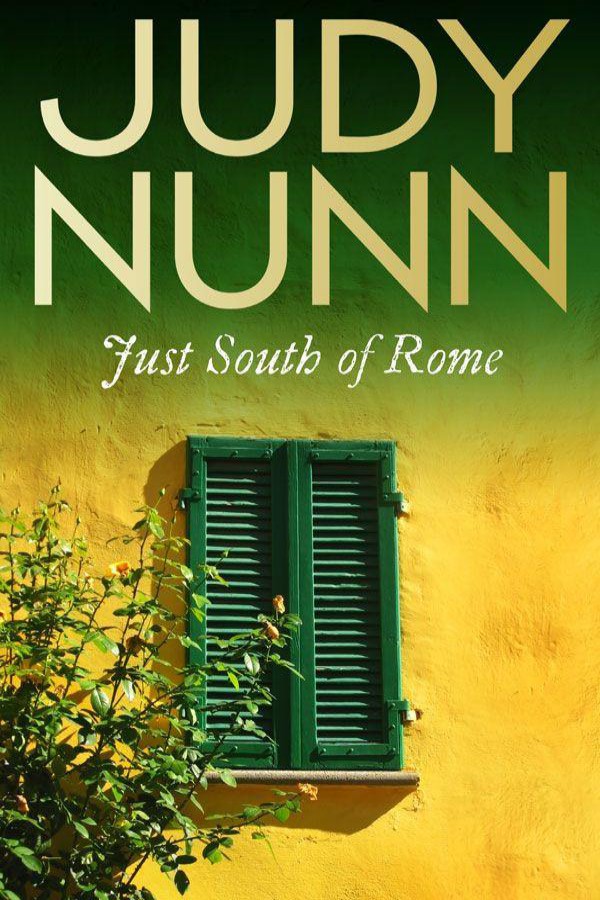 Just South of Rome by Judy Nunn