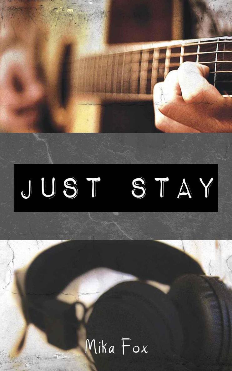 Just Stay by Mika Fox