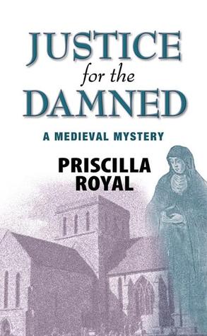 Justice for the Damned (2007) by Priscilla Royal