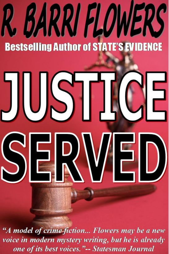 Justice Served: A Barkley and Parker Thriller by Flowers, R. Barri