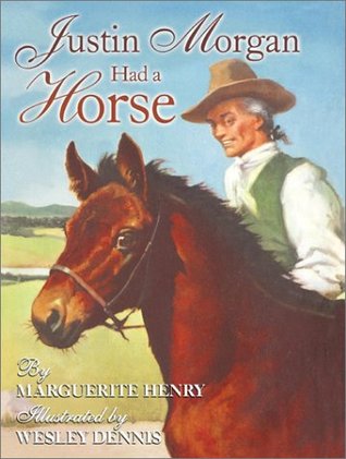 Justin Morgan Had a Horse (2002) by Marguerite Henry