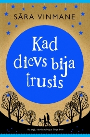 Kad dievs bija trusis (2012) by Sarah Winman