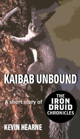 Kaibab Unbound (2011) by Kevin Hearne