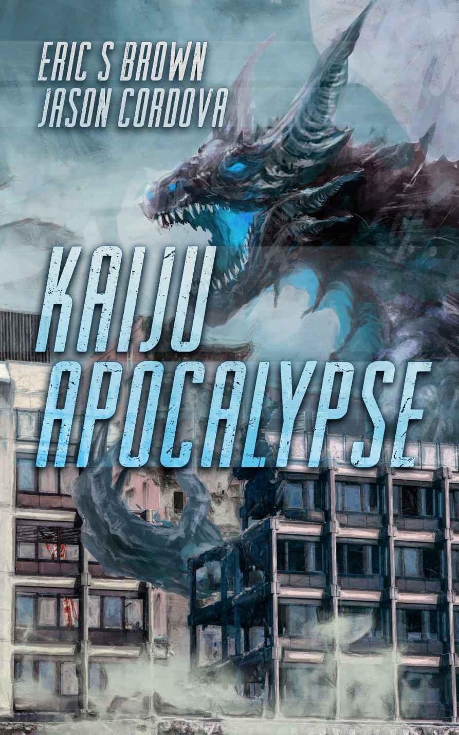 Kaiju Apocalypse by Eric S. Brown