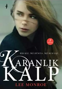 Karanlık Kalp (2013) by Lee Monroe