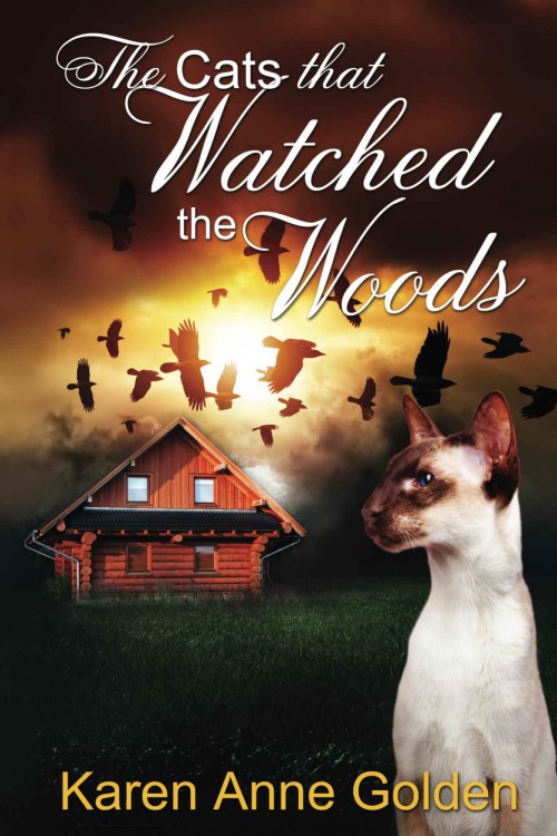 Karen Anne Golden - The Cats That 05 - The Cats that Watched the Woods