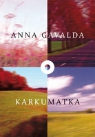 Karkumatka (2001) by Anna Gavalda