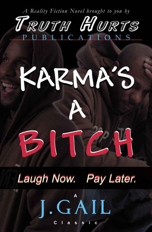 Karma's a Bitch by Gail, J.